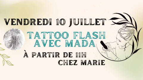 10 Juillet 2026 Journée tattoo flash avec MADA chez Marie