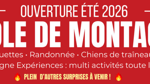 NOUVEAUTE: Ouverture de l'ECOLE DE MONTAGNE dés cet été 2026